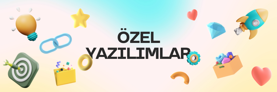 Özel Yazılımlar